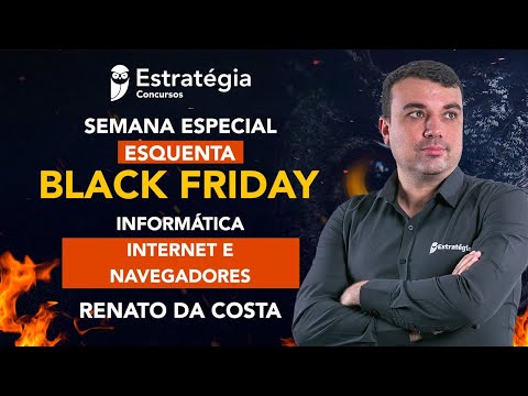 Semana Especial Esquenta Black Friday - Informática: Internet e Navegadores
