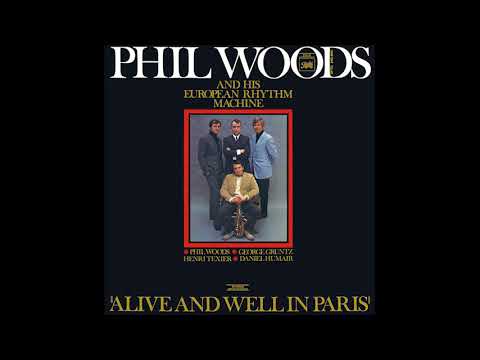 Phil Woods and His European Rhythm Machine ‎– Alive and Well in Paris (1968)