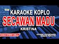 SECAWAN MADU KARAOKE KOPLO KRISTINA NADA WANITA