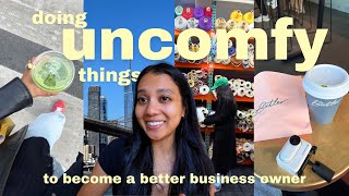doing ✨uncomfy✨ things to become a better business owner // getting out of my comfort zone