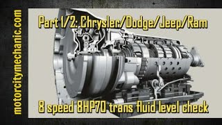 Part 1/2: Chrysler/Dodge/Jeep/Ram 8 speed 8HP70 transmission fluid level check