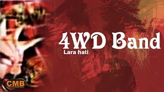 Download lagu 4WD - Lara Hati [Lyrics] mp3