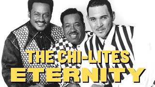 CHI LITES ETERNITY