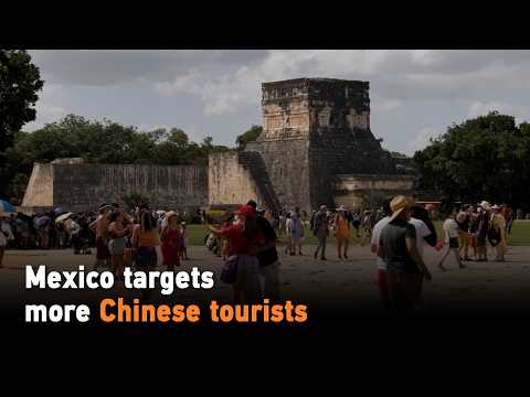 Mexico targets more Chinese tourists