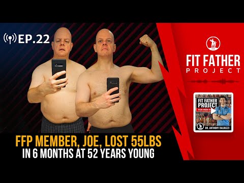 FFP Podcast Ep. 22 - FFP Member, Joe, Lost 55lbs in 6 Months at 52 Years Young
