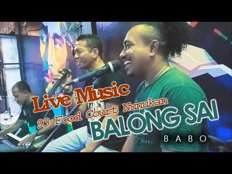 LIVE MUSIC 93 FC (BALONG SAI - BABO)