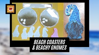 Beach Coasters Part 1 & Beachy Gnomes | Epoxy Resin Pouring | Epoxy Resin Molds