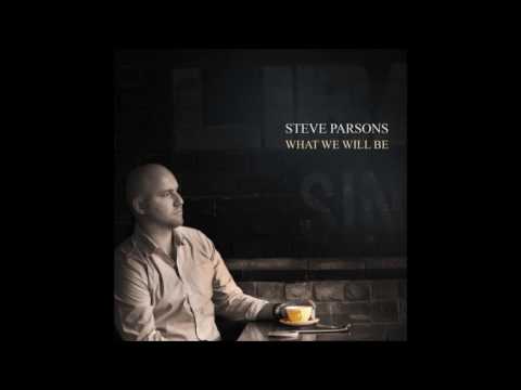 Steve Parsons - Caught In Your Courage