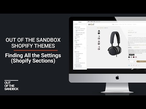Out of the Sandbox - Finding All the Settings (Shopify Sections)