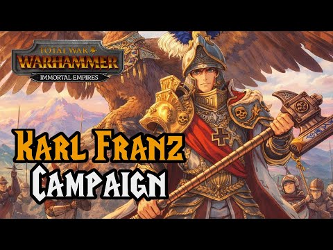 How to DOMINATE as Karl Franz: Empire Campaign Guide!- Total War: Warhammer 3 Immortal Empires