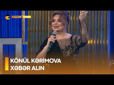 Könül Kərimova - Xəbər Alın