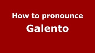 How to pronounce Galento