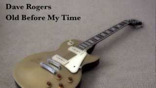 Old Before My Time- Dave Rogers