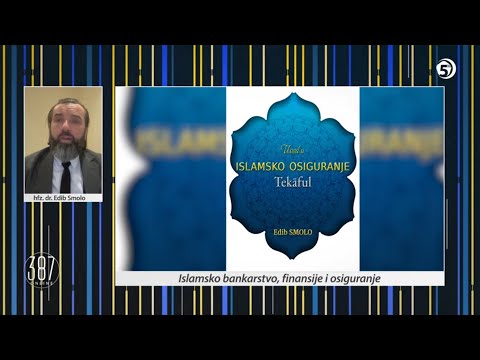Islamske finansije, bankarstvo i osiguranje - 387 ONLINE - hfz. dr. Edib Smolo