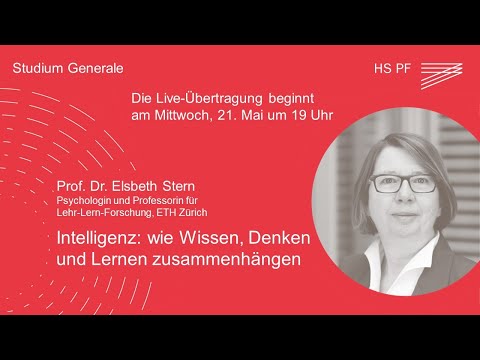Studium Generale HSPF – Prof. Dr. Elsbeth Stern: „Intelligenz: Wie Wissen, Lernen...‘?“