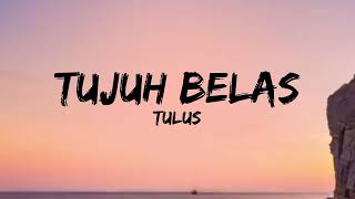 Download lagu Tujuh Belas - Tulus (Lirik) mp3