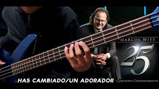 Has Cambiado/Un Adorador (25 Conmemorativo) Marcos Witt - Bajo Tutorial
