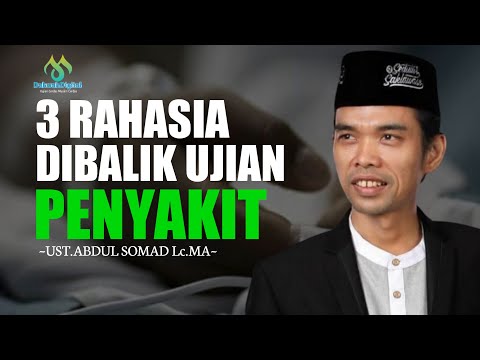 3 Rahasia DiBalik Ujian Sakit || Ustadz Abdul Somad Lc.MA