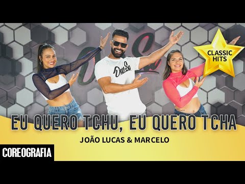 Eu quero tchu, Eu quero tcha - João Lucas & Marcelo - Dan-Sa / Daniel Saboya (Coreografia)