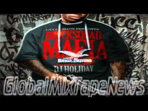 [HD 1080p] DJ Holiday-Bricksquad Mafia (Gucci Mane Presents Mixtape) - TrackList