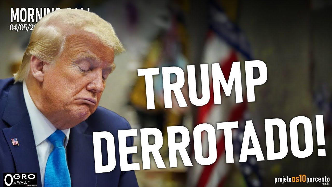 Morning Call - Segunda-feira, 04/05/2026 - Trump Derrotado