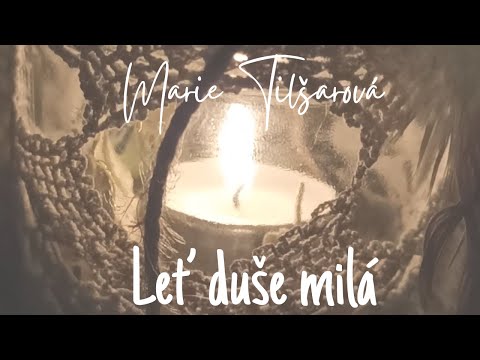 Marie Tilšarová - Leť duše milá