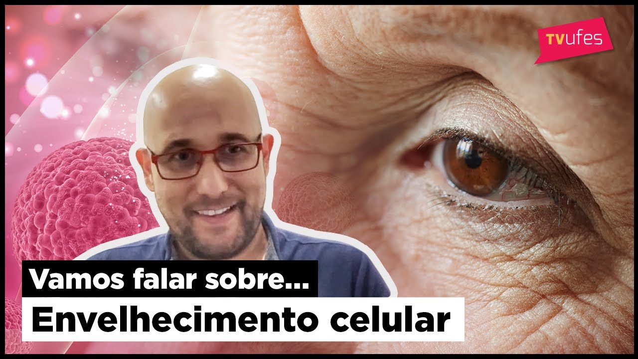 Vamos Falar Sobre: É possível reverter o envelhecimento celular?