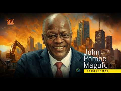 John Pombe Magufuli - Tinga Tinga (Exclusive Documentary)