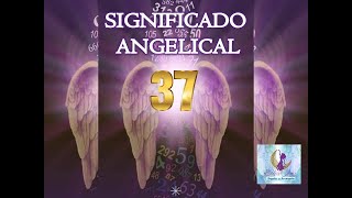 SIGNIFICADO ANGELICAL NÚMERO 37