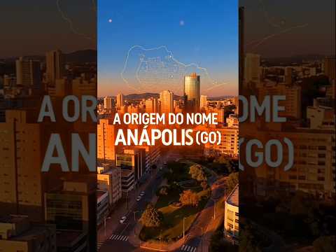 A ORIGEM DO NOME ANAPOLIS (GO)