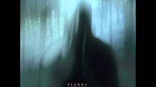 Planks - An Exorcism of Sorts