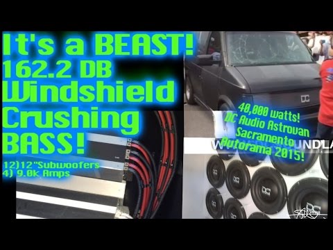 Windshield Crushing BASS - It's a BEAST 162.2db DC Audio Astrovan - 40,000 Watts