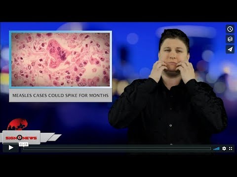 Measles cases could spike for months (ASL - 2.5.19)