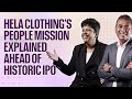 Hela Clothing S People Mission Explained Ahead Of Historic IPO