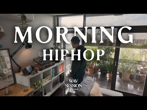 Wav Session 33 : Morning Hiphop & Jazz Rap Mix [ 20 Tracks ]