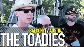 THE TOADIES - SEND YOU TO HEAVEN (BalconyTV)