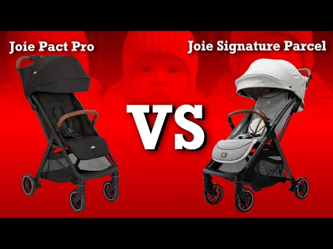Joie Pact Pro VS Signature Parcel: Mechanics, Comfort, Use