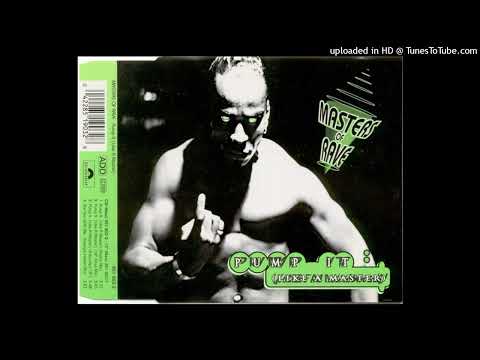 Masters Of Rave - Pump It (Like A Master) (12'' Rave Mix)