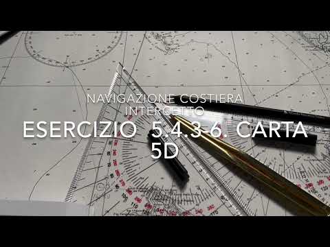 ESERCIZIO 5.4.3-6 NAVIGAZIONE COSTIERA INTERCETTO - CARTA 5D