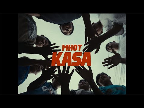 Mhot - Kasa (Official Music Video)