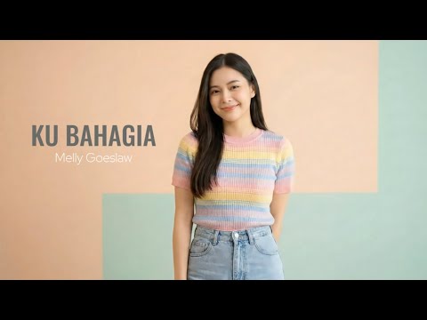 Ku Bahagia - Melly Goeslaw | Cover by Aini