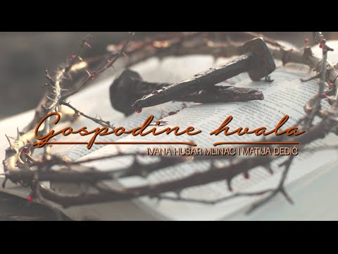 Ivana Husar Mlinac i Matija Dedić - Gospodine hvala (Official lyric video)