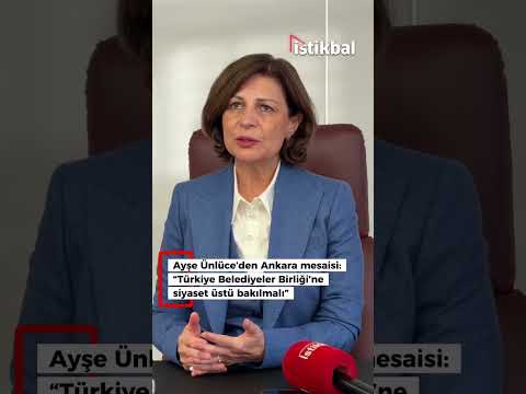 Ayşe Ünlüce'den Ankara mesaisi