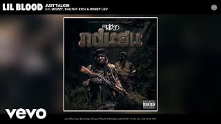 Lil Blood - Just Talkin (Audio) ft. Mozzy, Philthy Rich, Bobby Luv