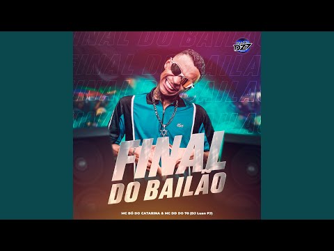 FINAL DO BAILÃO (feat. CLUB DA DZ7)