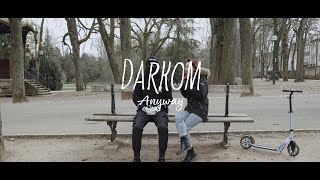 Darkom - Anyway (official video)