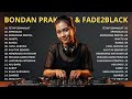 DJ Bondan Prakoso Fade2Black Full Album Cover 1 Jam Nonstop