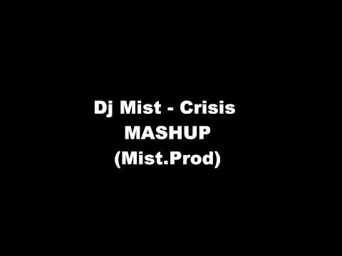 Dj Mist-Crisis MASHUP.wmv