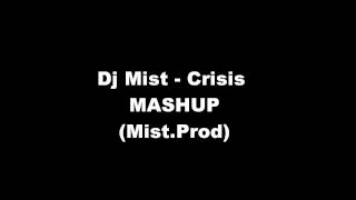 Dj Mist-Crisis MASHUP.wmv