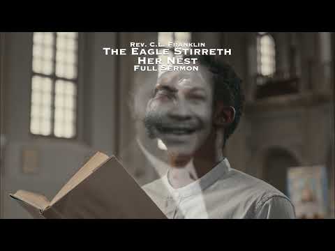 C.L. Franklin "The Eagle Stirreth The Nest" Full Sermon